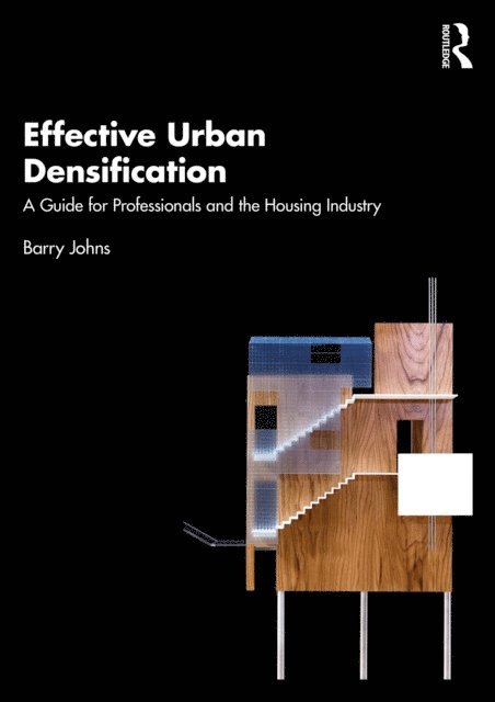 Barry Johns - Effective Urban Densification, E-bok
