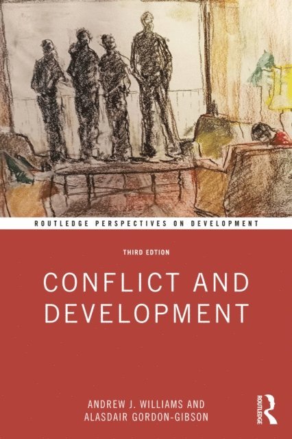 Alasdair Gordon-Gibson, Andrew J. Williams - Conflict and Development, E-bok