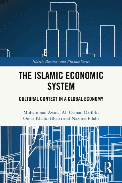 Nazima Ellahi, Omar Khalid Bhatti, Ali Osman Ozturk, Muhammad Awais - Islamic Economic System, E-bok