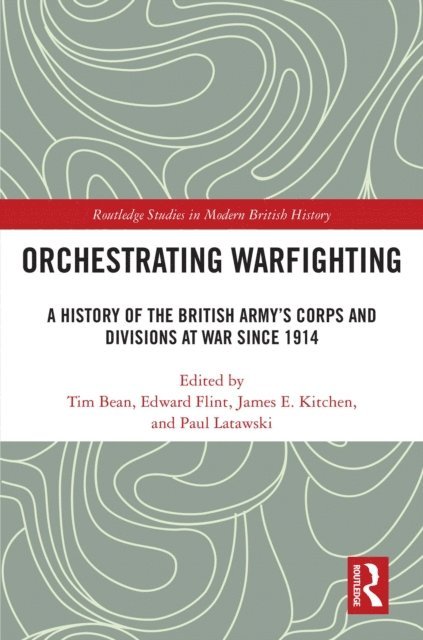 Paul Latawski, James E. Kitchen, Edward Flint, Tim Bean - Orchestrating Warfighting, E-bok