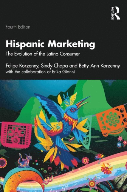 Betty Ann Korzenny, Sindy Chapa, Felipe Korzenny - Hispanic Marketing, E-bok