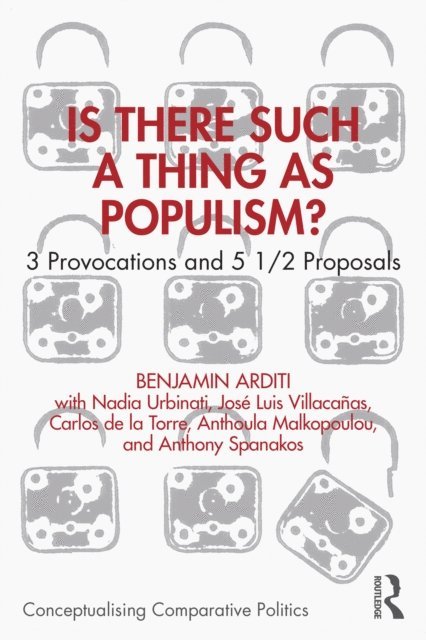 Benjamin Arditi - Is There Such a Thing as Populism?, E-bok