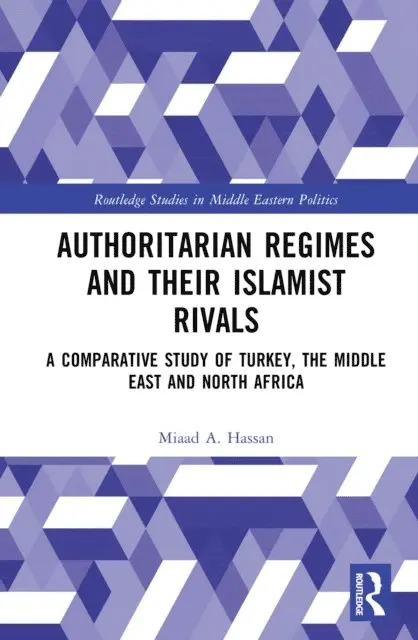 Miaad A. Hassan - Authoritarian Regimes and their Islamist Rivals, E-bok. Tillgänglighet: Lägg i varukorg