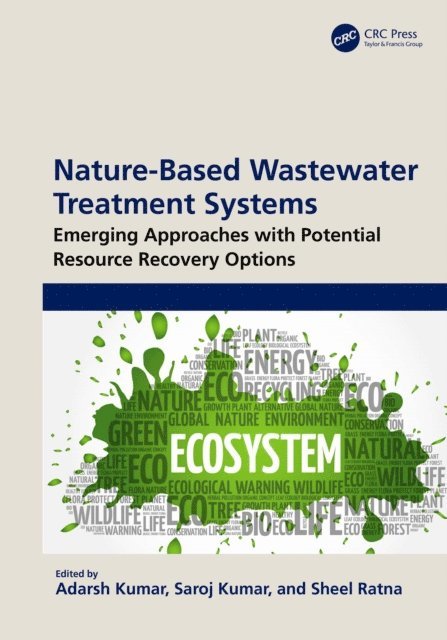 Sheel Ratna, Saroj Kumar, Adarsh Kumar - Nature-Based Wastewater Treatment Systems, E-bok