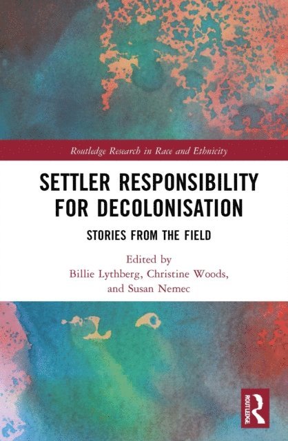 Susan Nemec, Christine Woods, Billie Lythberg - Settler Responsibility for Decolonisation, E-bok