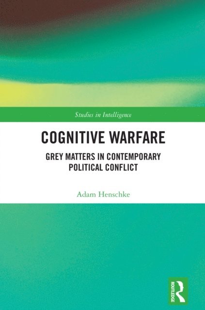 Adam Henschke - Cognitive Warfare, E-bok