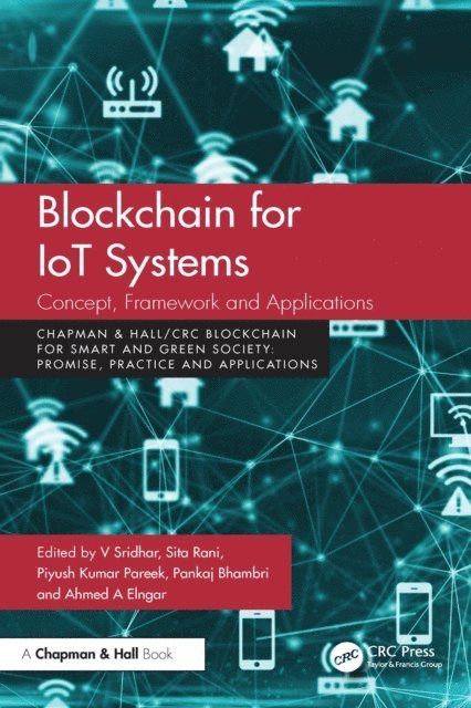 Ahmed A Elngar, Pankaj Bhambri, Piyush Kumar Pareek, Sita Rani, V Sridhar - Blockchain for IoT Systems, E-bok