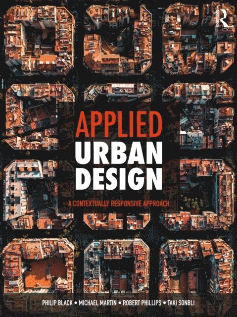 Taki Sonbli, Robert Phillips, Michael Martin, Philip Black - Applied Urban Design, E-bok