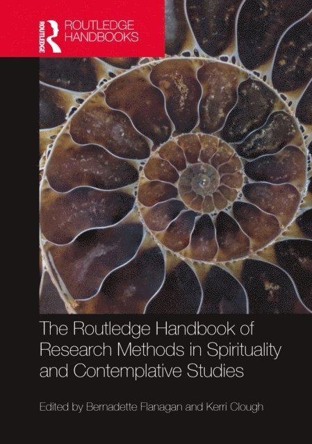 Kerri Clough, Bernadette Flanagan - Routledge Handbook of Research Methods in Spirituality and Contemplative Studies, E-bok