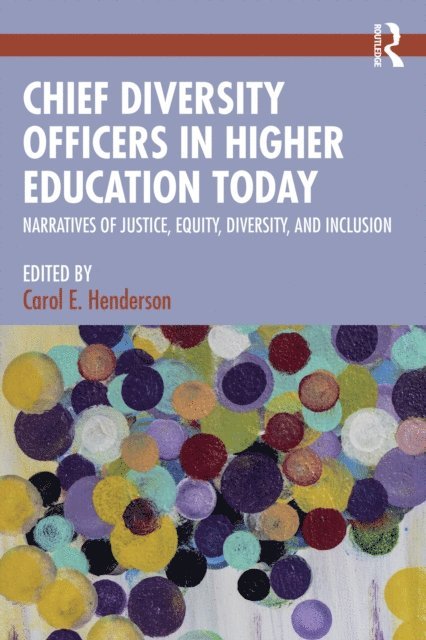 Carol E. Henderson - Chief Diversity Officers in Higher Education Today, E-bok