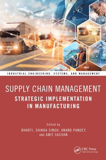 Amit Sachan, Anand Pandey, Shikha Singh, Bharti - Supply Chain Management, E-bok