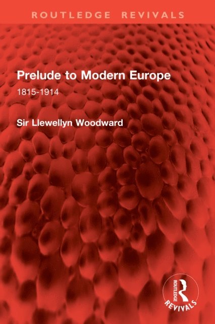 Llewellyn Woodward - Prelude to Modern Europe, E-bok