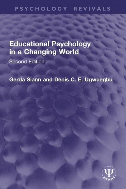 Denis C. E. Ugwuegbu, Gerda Siann - Educational Psychology in a Changing World, E-bok