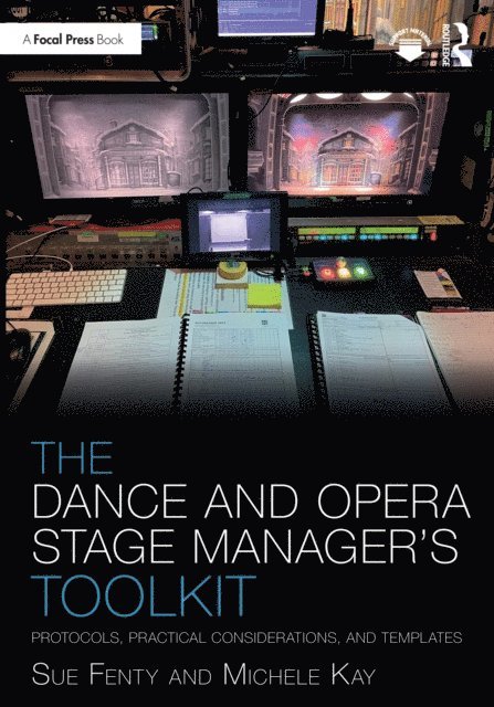 Michele Kay, Susan Fenty Studham - Dance and Opera Stage Manager's Toolkit, E-bok