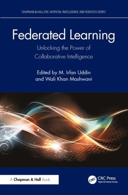 Wali Khan Mashwani, M. Irfan Uddin - Federated Learning, E-bok