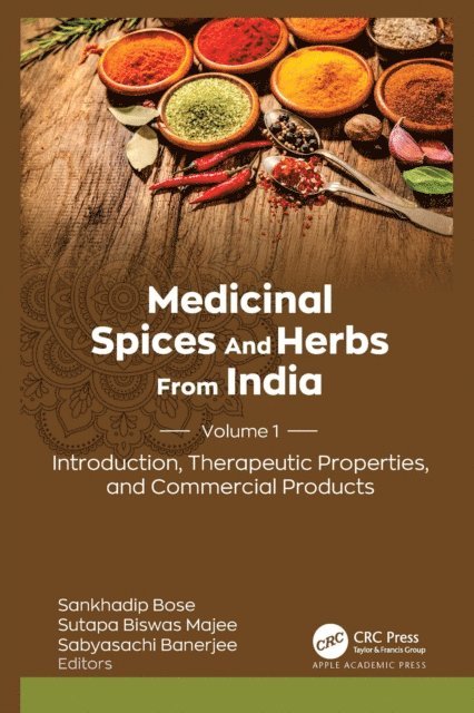 Sabyasachi Banerjee, Sutapa Biswas Majee, Sankhadip Bose - Medicinal Spices and Herbs from India, E-bok