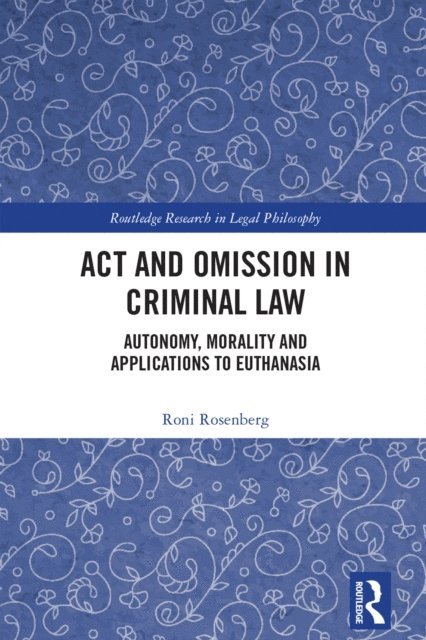 Roni Rosenberg - Act and Omission in Criminal Law, E-bok