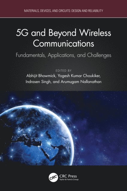 Arumugam Nallanathan, Indrasen Singh, Yogesh Kumar Choukiker, Abhijit Bhowmick - 5G and Beyond Wireless Communications, E-bok
