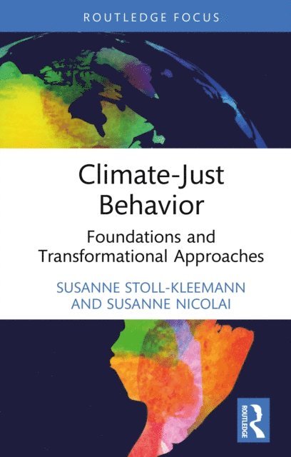 Susanne Nicolai, Susanne Stoll-Kleemann - Climate-Just Behavior, E-bok