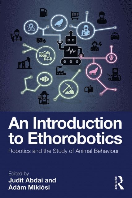 Adam Miklosi, Judit Abdai - Introduction to Ethorobotics, E-bok