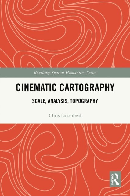 Chris Lukinbeal - Cinematic Cartography, E-bok
