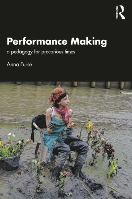 Anna Furse - Performance Making, E-bok