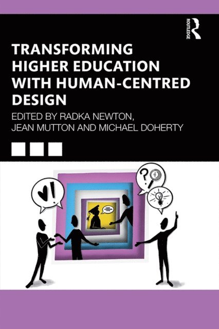 Michael Doherty, Jean Mutton, Radka Newton - Transforming Higher Education With Human-Centred Design, E-bok
