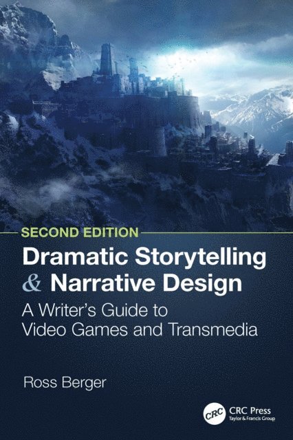 Ross Berger - Dramatic Storytelling and Narrative Design, E-bok