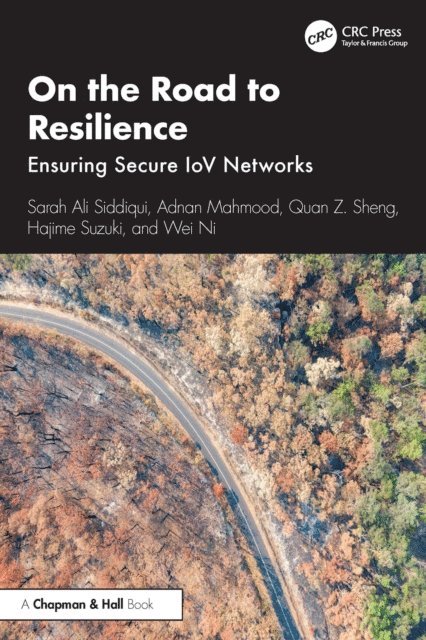 Wei Ni, Hajime Suzuki, Quan Z. Sheng, Adnan Mahmood, Sarah Ali Siddiqui - On the Road to Resilience, E-bok