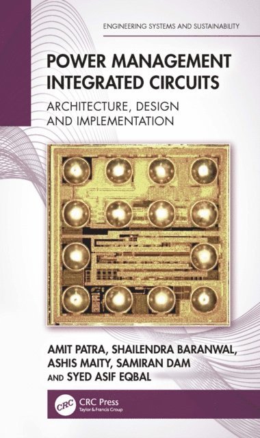 Syed Asif Eqbal, Samiran Dam, Ashis Maity, Shailendra Baranwal, Amit Patra - Power Management Integrated Circuits, E-bok