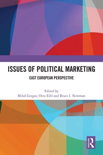 Bruce I. Newman, Otto Eibl, Milos Gregor - Issues of Political Marketing, E-bok
