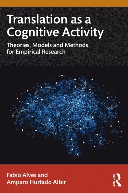 Amparo Hurtado Albir, Fabio Alves - Translation as a Cognitive Activity, E-bok