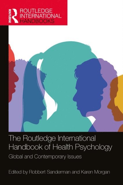 Karen Morgan, Robbert Sanderman - Routledge International Handbook of Health Psychology, E-bok