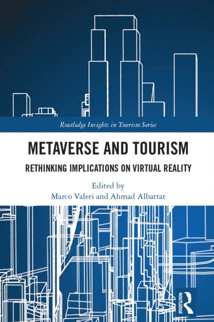 Ahmad Albattat, Marco Valeri - Metaverse and Tourism, E-bok
