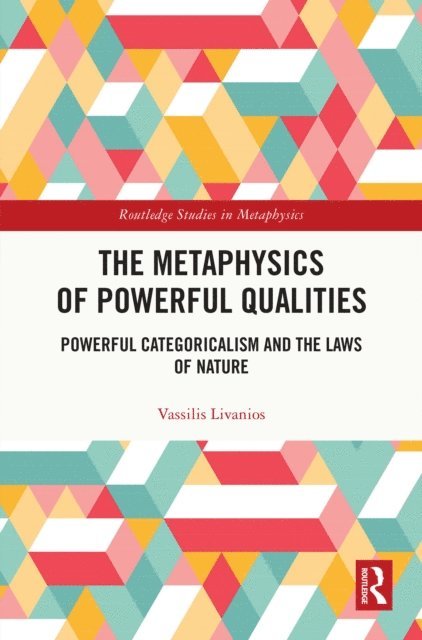 Vassilis Livanios - Metaphysics of Powerful Qualities, E-bok