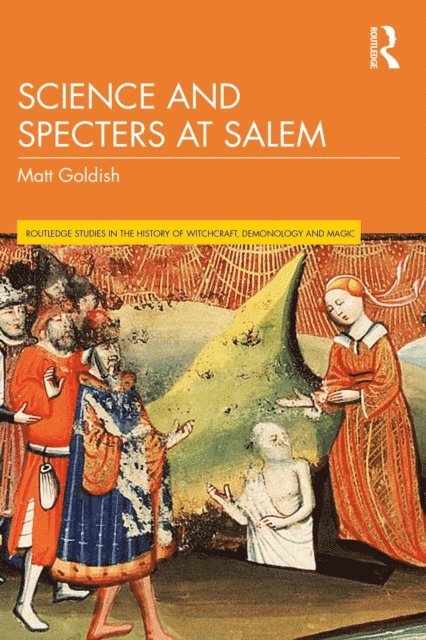 Matt Goldish - Science and Specters at Salem, E-bok