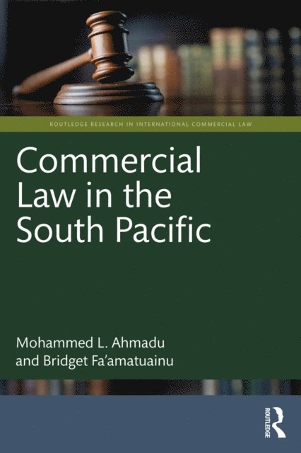 Bridget Fa'amatuainu, Mohammed L. Ahmadu - Commercial Law in the South Pacific, E-bok