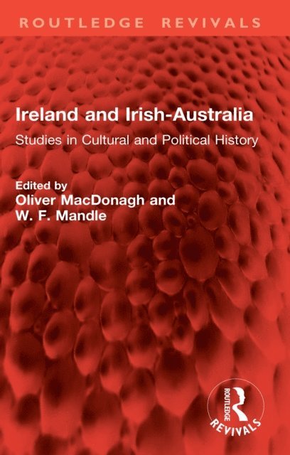 W. F. Mandle, Oliver MacDonagh - Ireland and Irish-Australia, E-bok