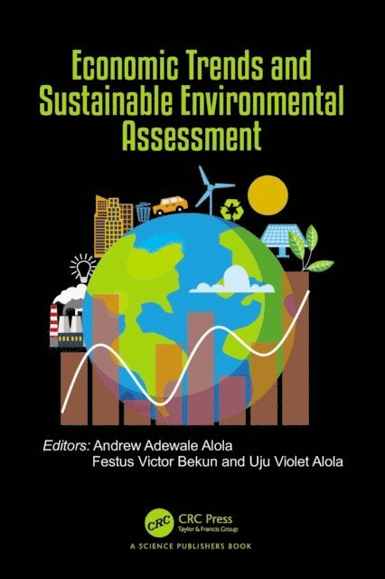 Uju Violet Alola, Festus Victor Bekun, Andrew Adewale Alola - Economic Trends and Sustainable Environmental Assessment, E-bok