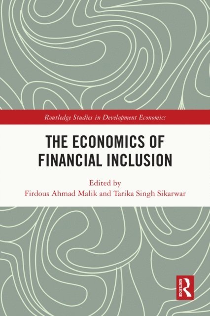 Tarika Singh Sikarwar, Firdous Ahmad Malik - Economics of Financial Inclusion, E-bok