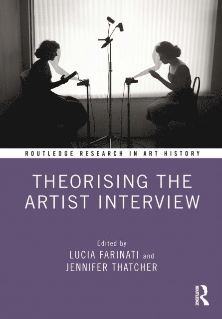 Jennifer Thatcher, Lucia Farinati - Theorising the Artist Interview, E-bok. Tillgänglighet: Lägg i varukorg