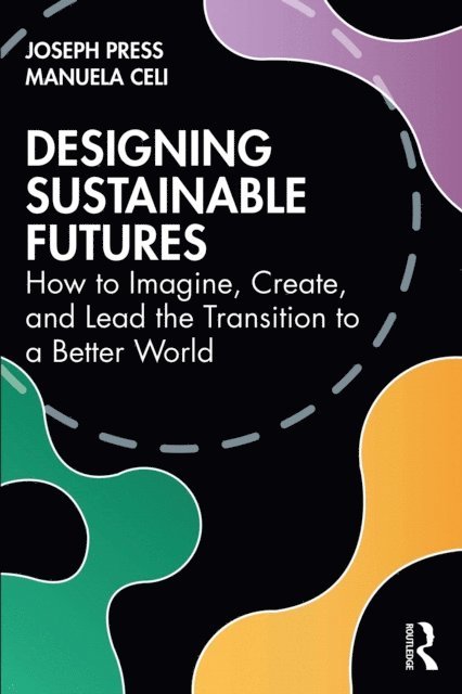 Manuela Celi, Joseph Press - Designing Sustainable Futures, E-bok