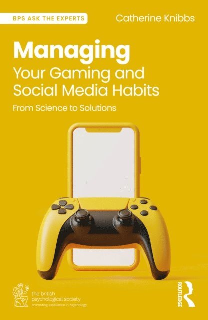 Catherine Knibbs - Managing Your Gaming and Social Media Habits, E-bok