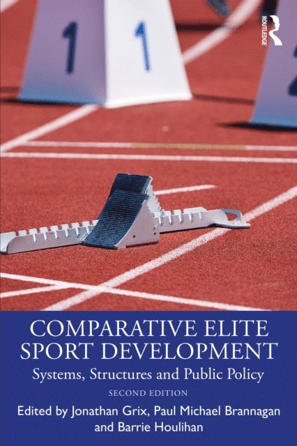 Barrie Houlihan, Paul Michael Brannagan, Jonathan Grix - Comparative Elite Sport Development, E-bok