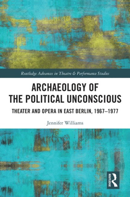 Jennifer Williams - Archaeology of the Political Unconscious, E-bok