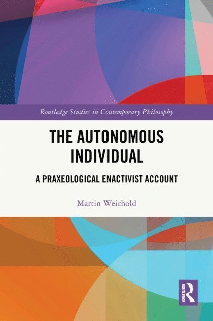 Martin Weichold - Autonomous Individual, E-bok