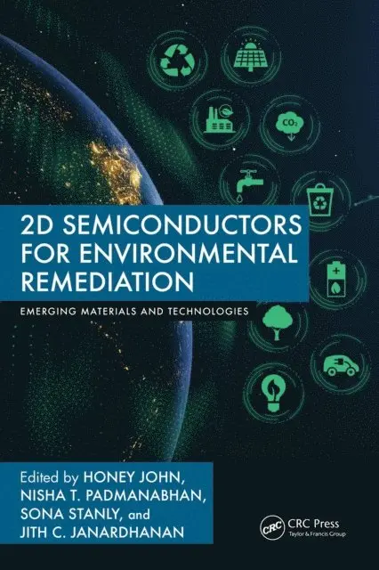 Jith C. Janardhanan, Sona Stanly, Nisha T. Padmanabhan, Honey John - 2D Semiconductors for Environmental Remediation, E-bok. Tillgänglighet: Lägg i varukorg
