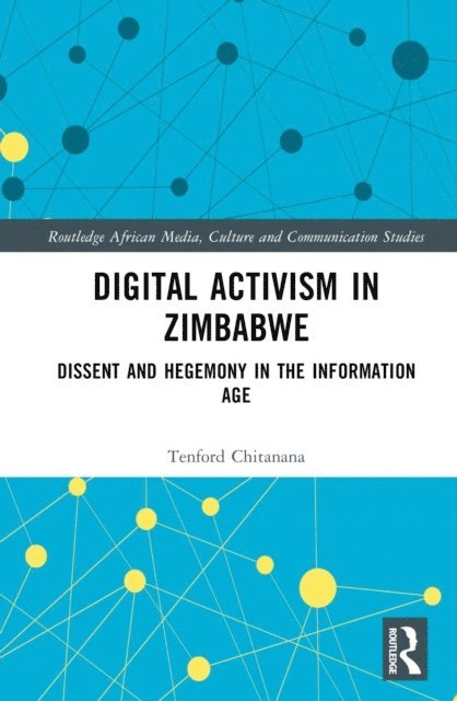 Tenford Chitanana - Digital Activism in Zimbabwe, E-bok