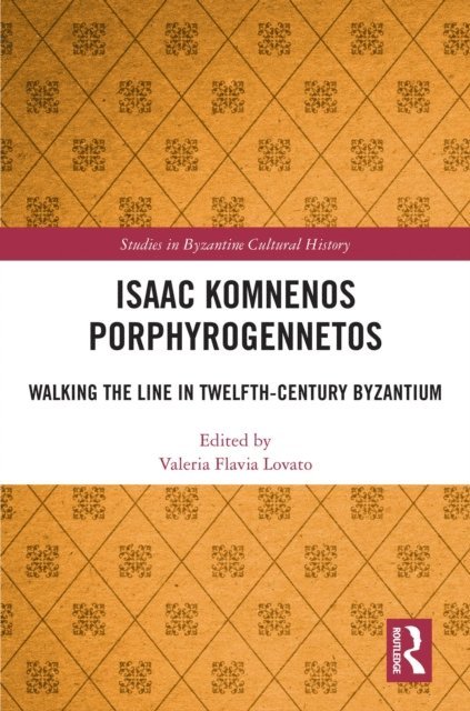 Valeria Flavia Lovato - Isaac Komnenos Porphyrogennetos, E-bok