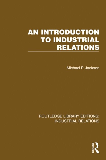 Michael P. Jackson - Introduction to Industrial Relations, E-bok